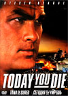 Today you Die